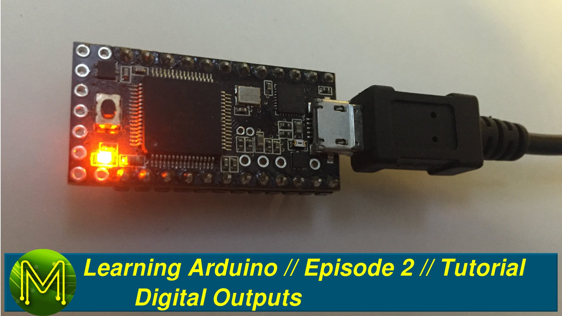 Learning Arduino: Digital Outputs // Episode 2 // Tutorial