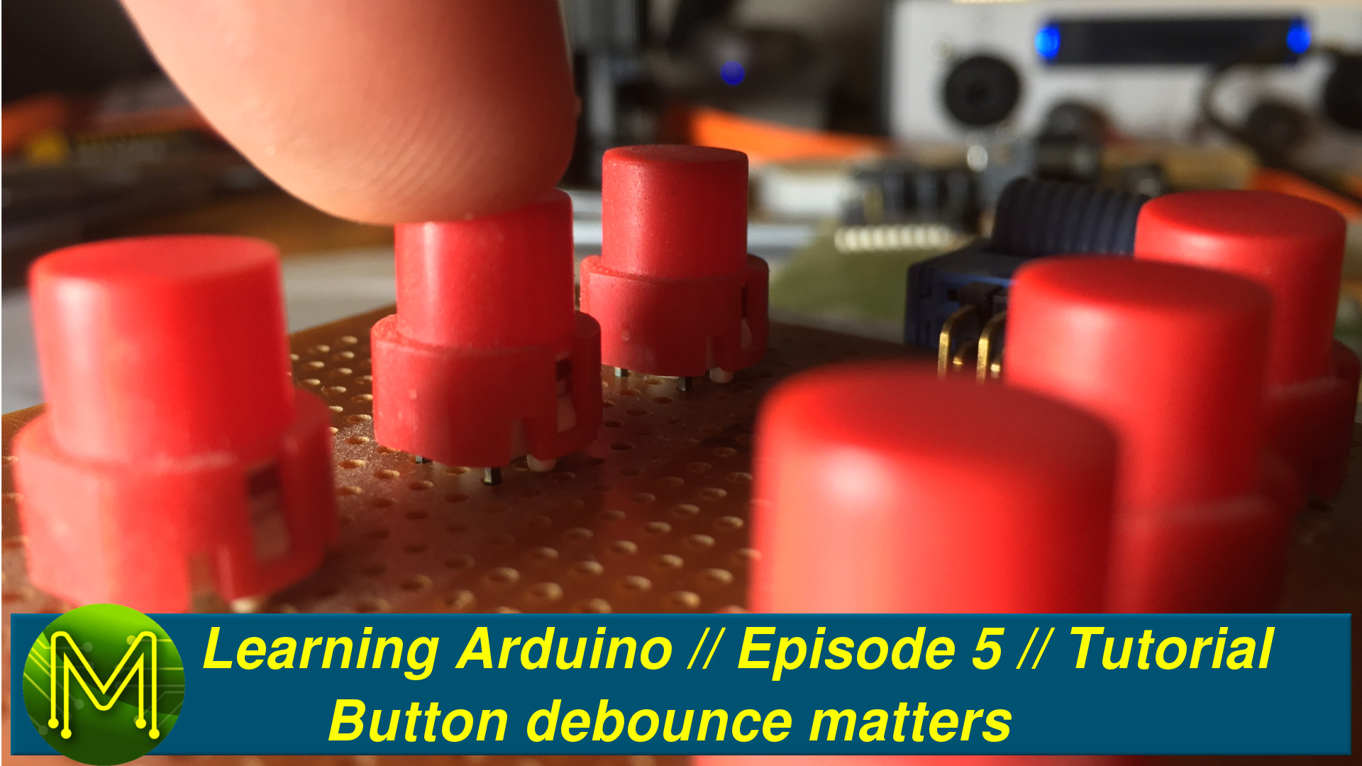 Learning Arduino: Button debounce matters // Episode 5 // Tutorial