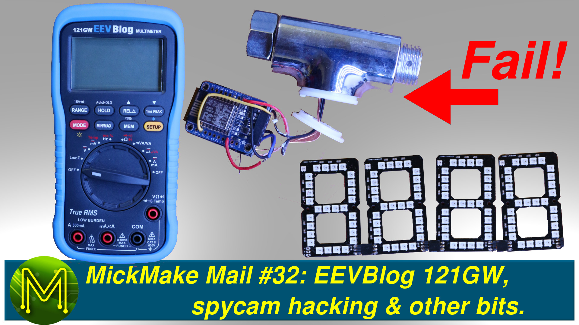 MickMake Mail #32: EEVBlog 121GW, spycam hacking and other bits.