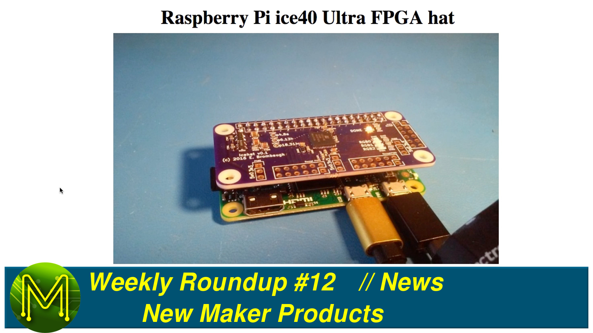 Weekly Roundup #12 - New Maker Products // News