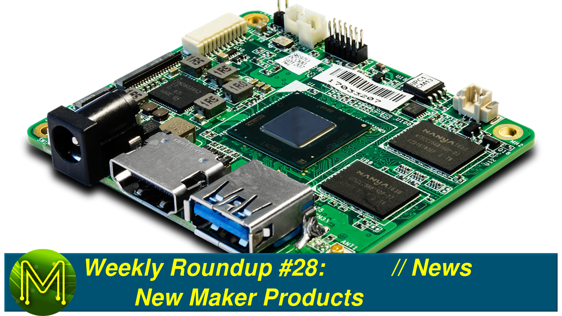 Weekly Roundup #28 - New Maker Products // News
