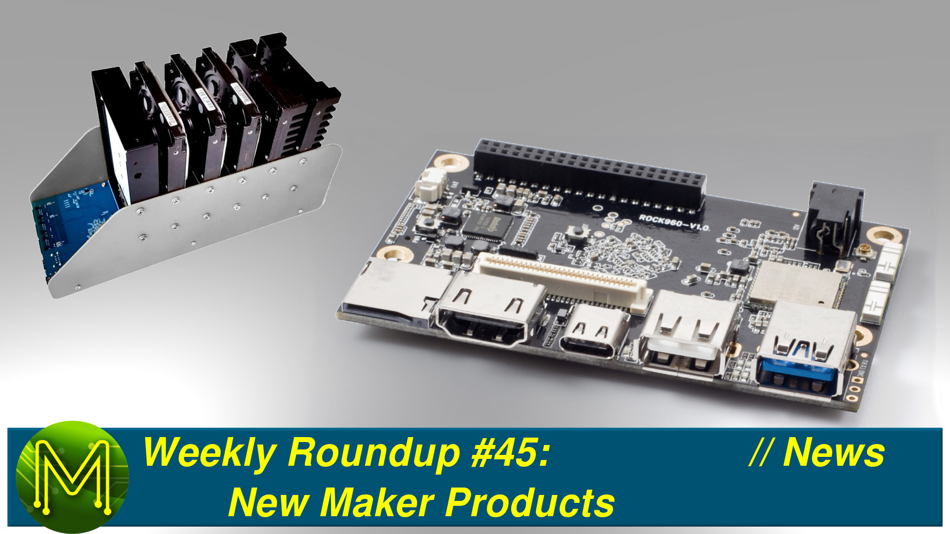 Weekly Roundup #45 - New Maker Products // News