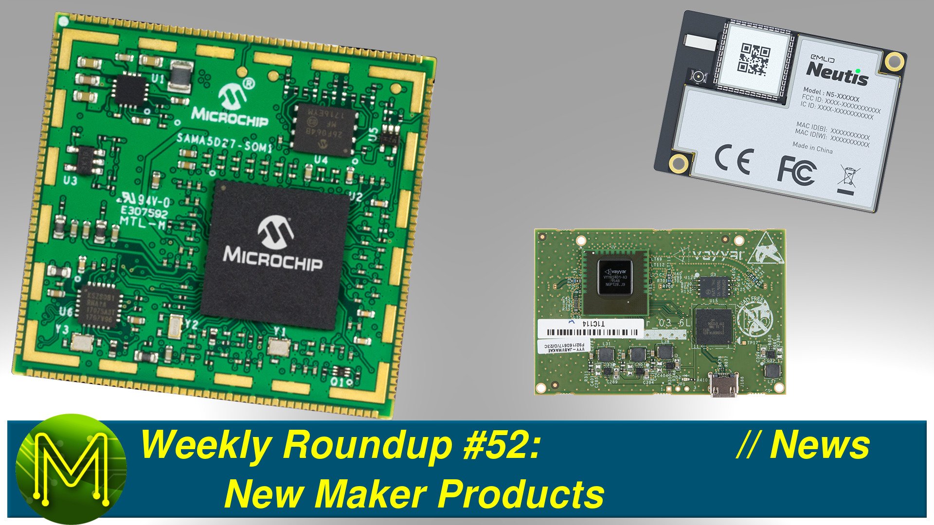 Weekly Roundup #52 - New Maker Products // News