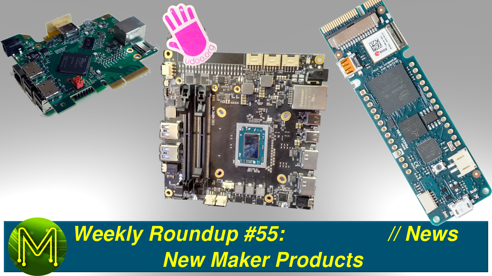 Weekly Roundup #55: New Maker Products // News